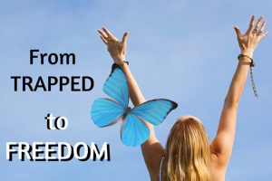 From Being Trapped To Your Personal Freedom – Part 1