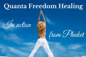 Quanta Freedom Healing™ In Action From Phuket