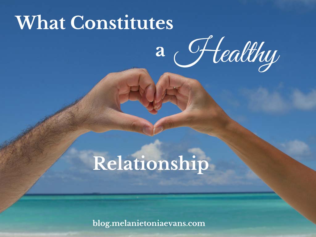 what-constitutes-a-healthy-relationship-melanie-tonia-evans