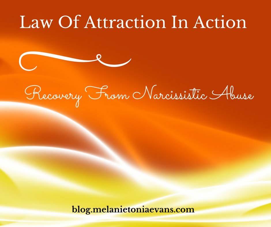 Law Of Attraction In Action – Recovery From Narcissistic Abuse