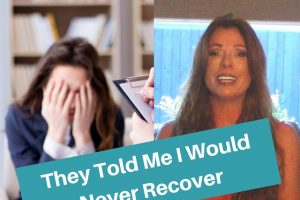 They Told Me I Would Never Recover