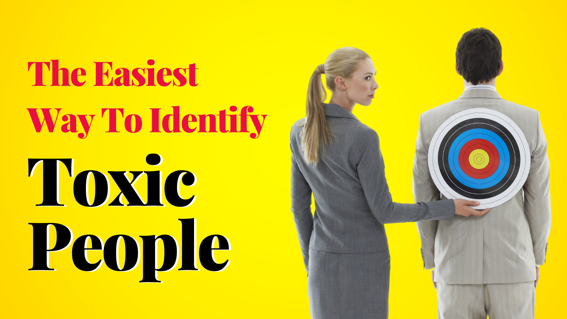 The Easiest Way To Identify Toxic People Melanie Tonia Evans