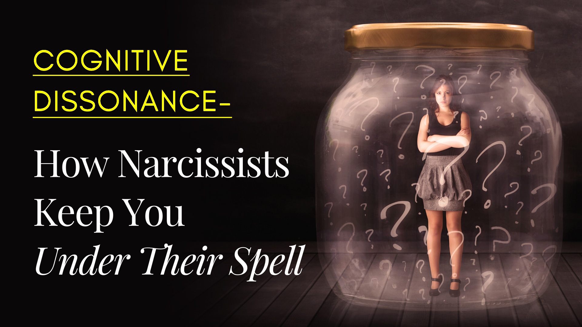 Cognitive Dissonance How Narcissistic Trauma Bonding Creates It