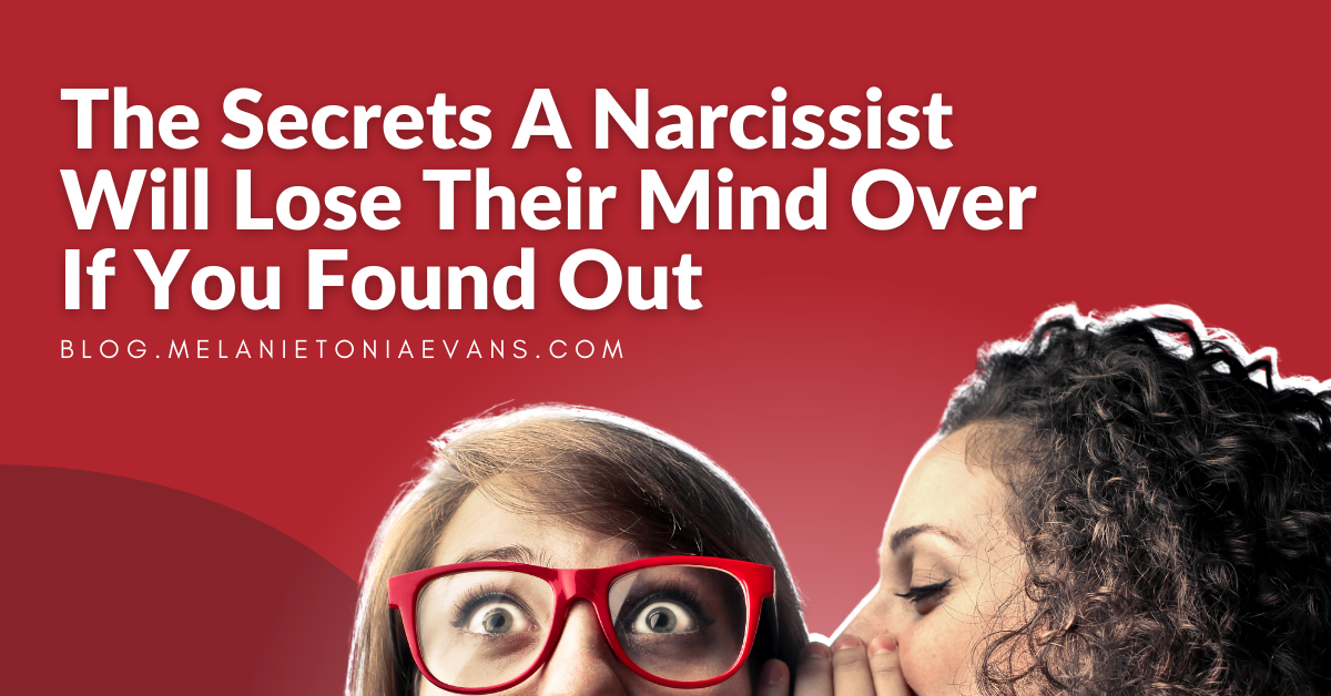 The Secrets A Narcissist Will Lose Their Mind Over If You Found Out ...