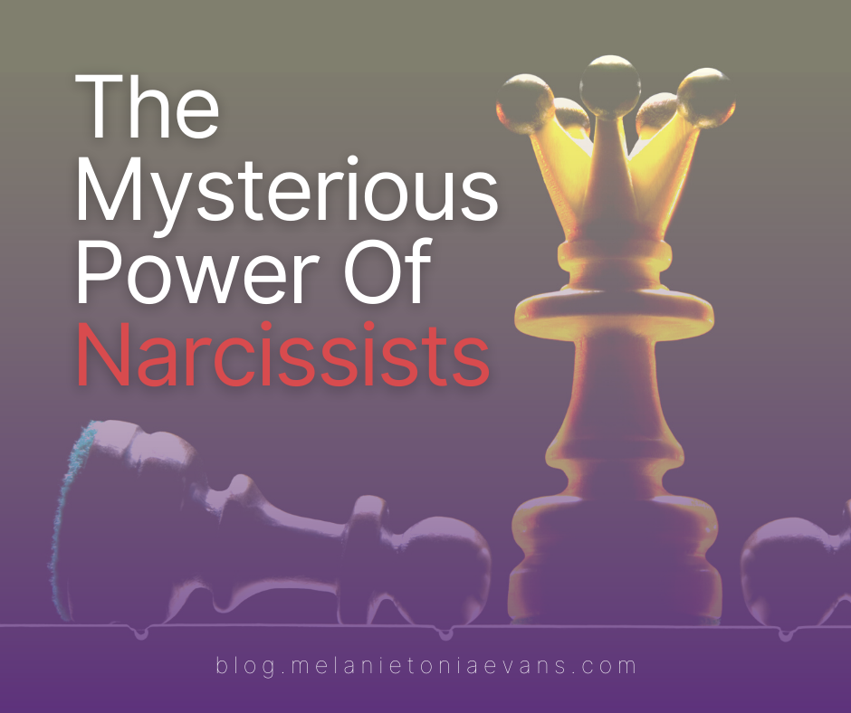 The Mysterious Power Of Narcissists | Melanie Tonia Evans